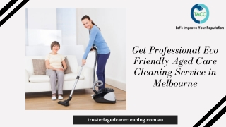 Get Professional Eco Friendly Aged Care Cleaning Service in Melbourne