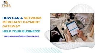 How Can a Network Merchant Payment Gateway Help Your Business