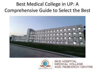 Best Medical College in UP A Comprehensive Guide to Select the Best