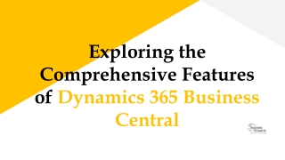 Exploring the Comprehensive Features of Dynamics 365 Business Central