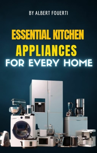 Albert Fouerti - Essential Kitchen Appliances