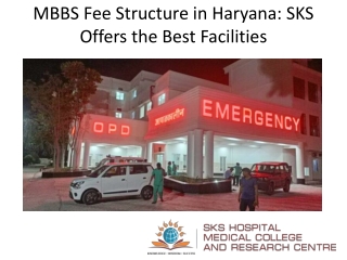 MBBS Fee Structure in Haryana SKS Offers the Best Facilities