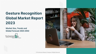 Gesture Recognition Market 2023 - By Size, Industry Analysis, Segmentation