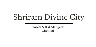 Shriram Divine City Phase 2 & 3 at Mangadu, Chennai - PDF