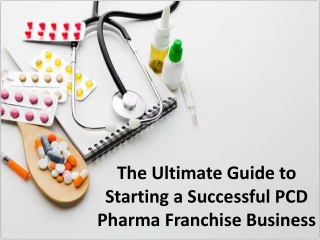 The Steps to Get PCD Pharma Franchise Up and Running