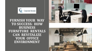 Furnish Your Way to Success How Business Furniture Rentals Can Revitalize Your Office Environment