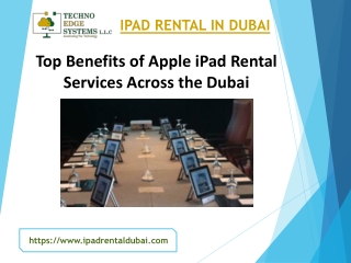 Top Benefits of Apple iPad Rental Services Across the Dubai