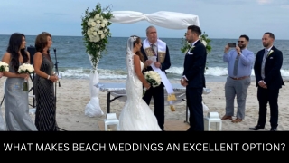 What Makes Beach Weddings An Excellent Option