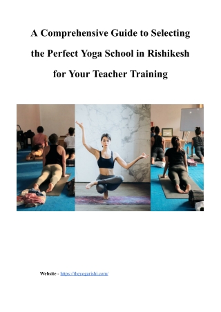 A Comprehensive Guide to Selecting the Perfect Yoga School in Rishikesh for Your