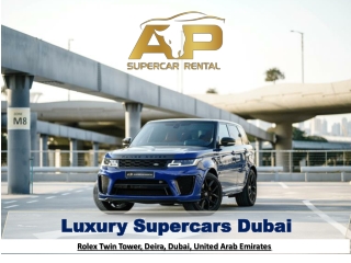 Luxury Supercars Dubai- AP Supercar Rental