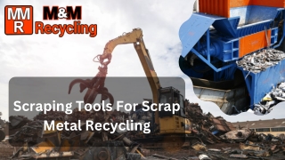 Scraping Tools For Scrap Metal Recycling