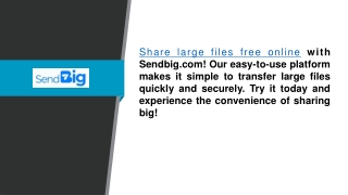 Share Large Files Free Online Sendbig.com