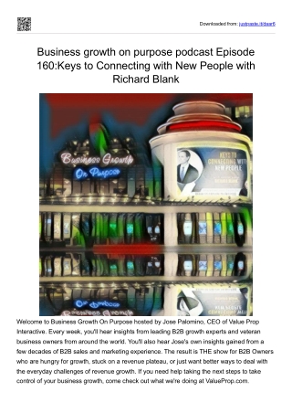 Business growth on purpose podcast Episode 160 .Keys to Connecting with New People with Richard Blank