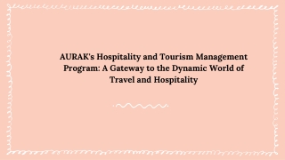 AURAK's Hospitality and Tourism Management Program_ A Gateway to the Dynamic World of Travel and Hospitality