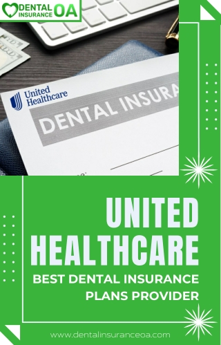 United Healthcare - Comprehensive Dental Insurance Plans for Optimal Oral Health
