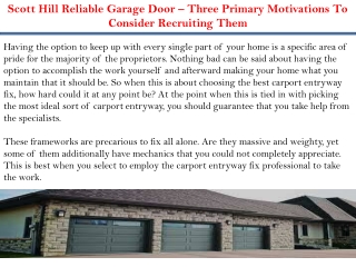 Scott Hill Reliable Garage Door – Three Primary Motivations To Consider Recruiting Them