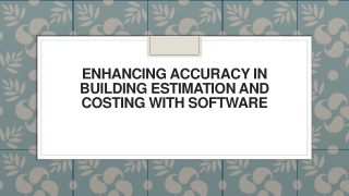 Enhancing Accuracy in Building Estimation and Costing with Software