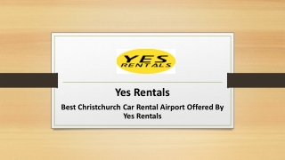 Best Christchurch Car Rental Airport Offered By Yes Rentals