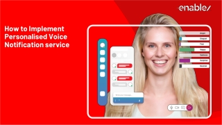 How to Implement Personalised Voice Notification service