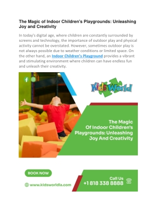 The Magic of Indoor Children's Playgrounds: Unleashing Joy and Creativity