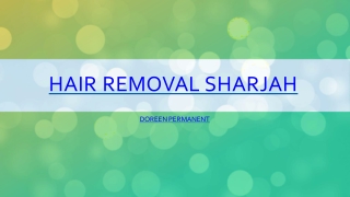 Hair Removal Sharjah Doreen Permanent