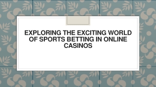 Exploring the Exciting World of Sports Betting in Online Casinos