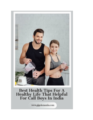 Best Health Tips For A Healthy Life That Helpful For Call Boys In India