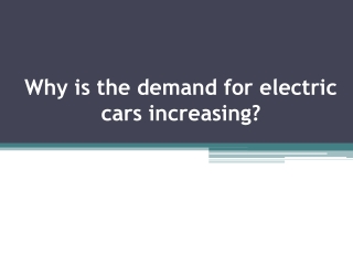 Why is the demand for electric cars increasing?