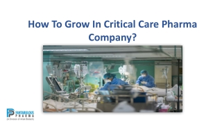 How To Grow In Critical Care Pharma Company?
