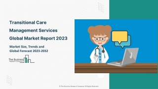 Transitional care management services market Overview, Share &  Forecast 2032