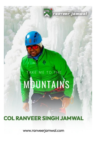 The Mountain Bird-Colonel Ranveer Singh Jamwal Best Mountaineer in India