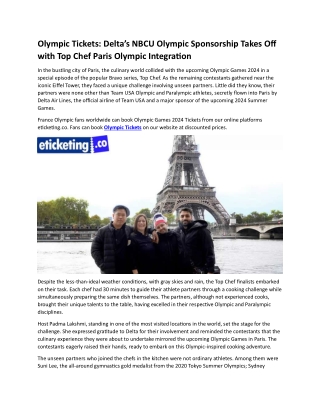 Olympic Tickets Delta’s NBCU Olympic Sponsorship Takes Off with Top Chef Paris Olympic Integration