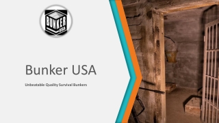 Hire Bunker USA Today for Unbeatable Quality Survival Bunkers