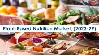 Plant-Based Nutrition Market Future Prospects and Forecast To 2029