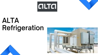 ALTA Refrigeration: A Reliable Industrial Refrigeration Company