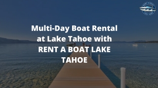 Multi-Day Boat Rental at Lake Tahoe with RENT A BOAT LAKE TAHOE