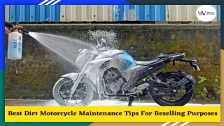 5 Best Dirt Motorcycle Maintenance Tips For Reselling Purposes