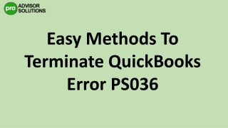 A Quick And Easy Guide To Fix QuickBooks Error PS036