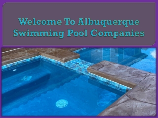 Welcome To Albuquerque Swimming Pool Companies