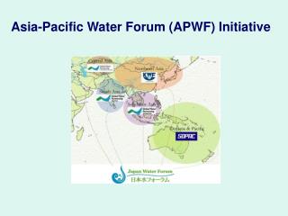Asia-Pacific Water Forum (APWF) Initiative