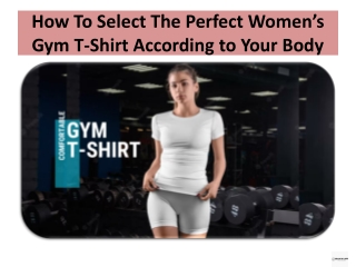How To Select The Perfect Womens Gym T-Shirt According to Your Body