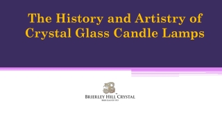 The History and Artistry of Crystal Glass Candle Lamps