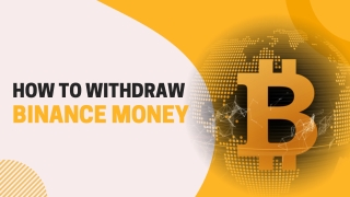 How to Withdraw Money from Binance to Your Bank Account