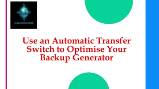 Use an Automatic Transfer Switch to Optimise Your Backup Generator