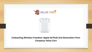 Unleashing Wireless Freedom Apple AirPods 2nd Generation from Company Value Cart