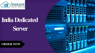 The Power of Best India Dedicated Server by Instant Server Hosting