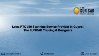 Leica RTC 360 Scanning Service Provider in Gujarat, The SUNCAD Training & Designers