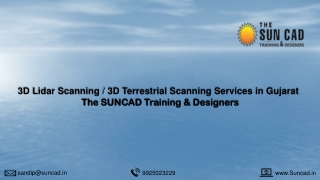 3D Lidar Scanning & 3D Terrestrial Scanning Services in Gujarat, The SUNCAD Training & Designers