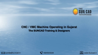 CNC-VMC Machine Operating in Gujarat, The SUNCAD Training & Designers