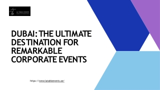 Dubai The Ultimate Destination for Remarkable Corporate Events (1)